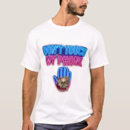 Raak Mijn Telefoon Niet Aan T-shirt