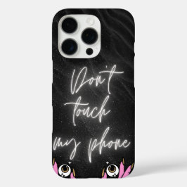 Raak mijn telefoon niet aan - Zwarte esthetische t iPhone 16 Pro Hoesje