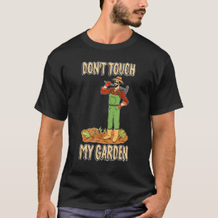Raak mijn tuin niet grappig tuinieren tuinliefhebb t-shirt