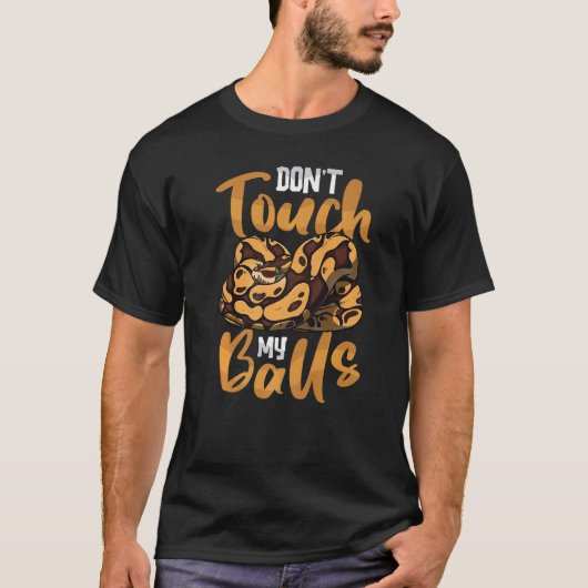 Raak niet op mijn buggypythons Ball Python Snak T-shirt (Voorkant)