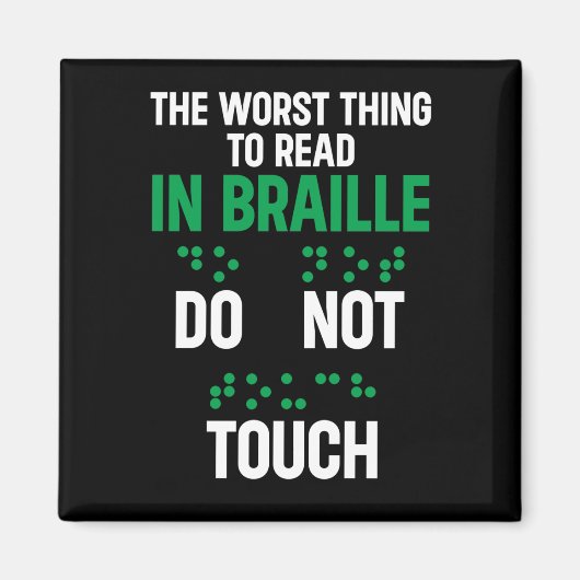 Raak niet schimmel erger aan dan lezen in braille magneet (Voorkant)