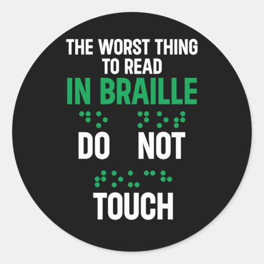 Raak niet schimmel erger aan dan lezen in braille ronde sticker (Voorkant)
