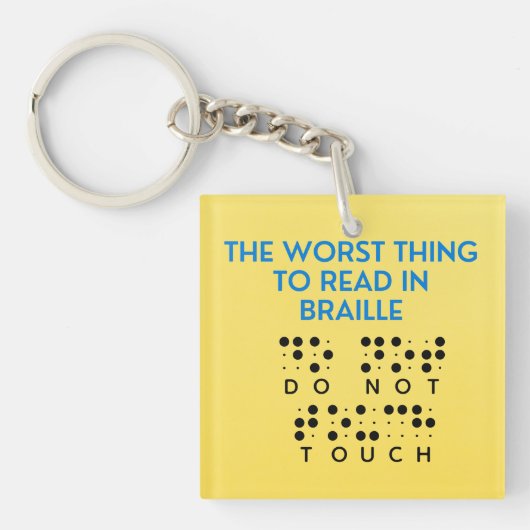 Raak niet schimmel erger aan dan lezen in braille sleutelhanger (voorkant)