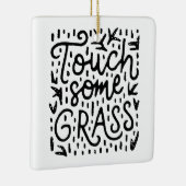 Raak wat gras grappige mindfulness aan keramisch ornament (Rechts)