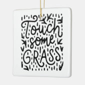 Raak wat gras grappige mindfulness aan keramisch ornament (Links)