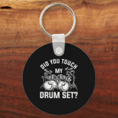 Raakte je mijn drumstel Funny Drummer Percussie Sleutelhanger (Voorkant)