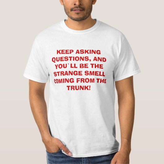 Raar geurtje grappig quote T shirt (Voorkant)