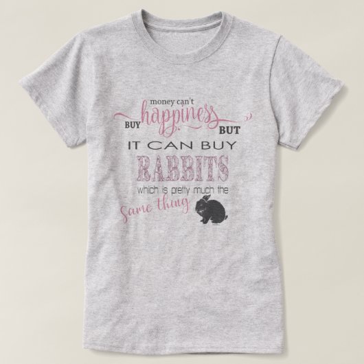 RABBIT LOVER | Geld kan geen geluk kopen T-shirt (Design voorkant)