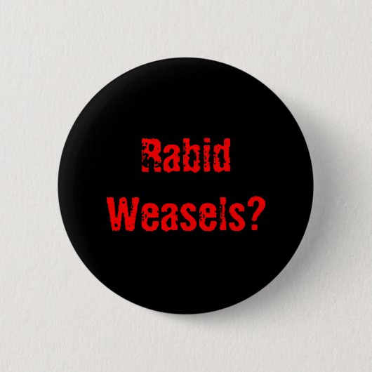 Rabid Weasels? Ronde Button 5,7 Cm (Voorkant)