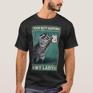 Raccoon Butt Napkins T-shirt