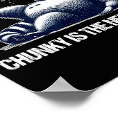 Raccoon Chunky Is The New Hunky Funny Raccoon  Poster (Hoek)