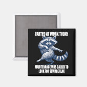 Raccoon Farted At Work Today Maintenance Was Calle Magneet (Voorkant / Achterkant)