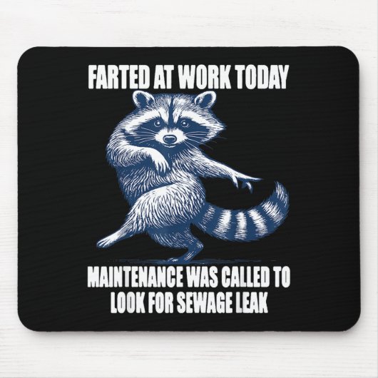 Raccoon Farted At Work Today Maintenance Was Calle Muismat (Voorkant)
