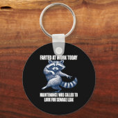 Raccoon Farted At Work Today Maintenance Was Calle Sleutelhanger (Voorkant)