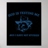 Raccoon God Is Testing Me And I Have Not Studied Poster (Voorkant)