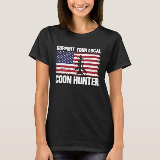 Raccoon Hunting USA Flag Support Your Local Coon H T-shirt (Voorkant)