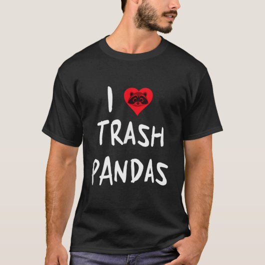 Raccoon I Love Trash Pandas T-shirt (Voorkant)