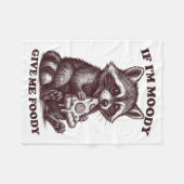 Raccoon If I'm Moody Give Me Foody Funny Saying Hu Fleece Deken (Voorkant (Horizontaal))