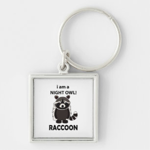 Raccoon Ik ben een Night Owl Funny Raccoon Sleutelhanger