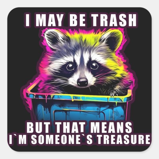 Raccoon Ik kan een vuilnismeme zijn Vierkante Sticker (Voorkant)