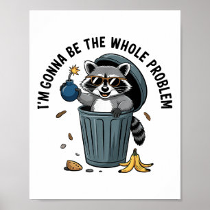 Raccoon Im wordt het hele probleem Poster