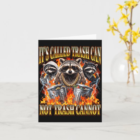 Raccoon It's Called Trash Can Not Trash Cannot Fun Kaart (Gele Bloem)