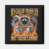 Raccoon It's Called Trash Can Not Trash Cannot Fun Magneet (Voorkant)