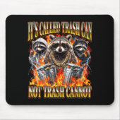 Raccoon It's Called Trash Can Not Trash Cannot Fun Muismat (Voorkant)