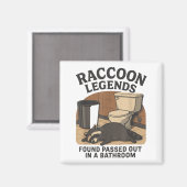 Raccoon Legends Found Ped Out In A Bathroom Trashe Magneet (Voorkant / Achterkant)
