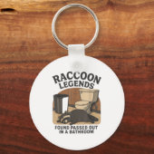 Raccoon Legends Found Ped Out In A Bathroom Trashe Sleutelhanger (Voorkant)