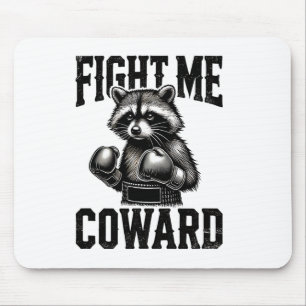 Raccoon Lover Funny Boxing Fight Me Coward Muismat