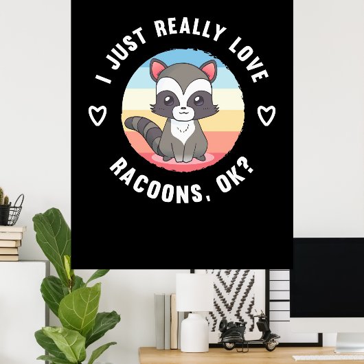 Raccoon Lover ik hou gewoon van rakkons Poster (Thuiskantoor)