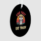 Raccoon Lover Live Fast Eat Trash Ornament (voorkant)