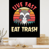 Raccoon Lover Live Fast Eat Trash Poster (Keuken)