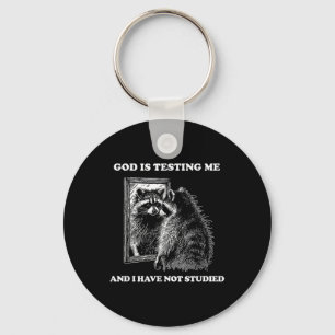 Raccoon Meme Funny Gezegde God test me straat Sleutelhanger