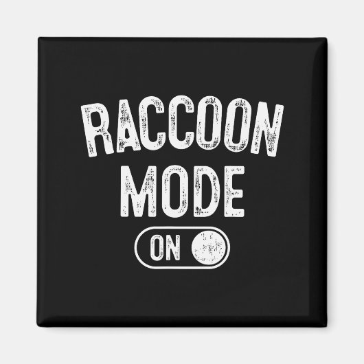 Raccoon Mode On Costume Funny Trash Panda Gift Ani Magneet (Voorkant)