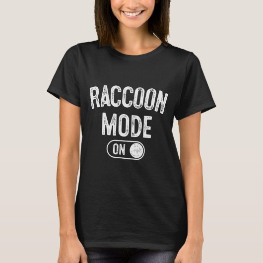 Raccoon Mode On Costume Funny Trash Panda Gift Ani T-shirt (Voorkant)