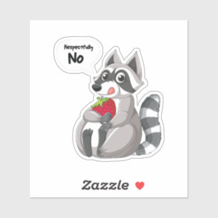 Raccoon Respectfully No, Funny Raccoon Sticker