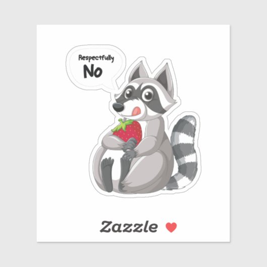 Raccoon Respectfully No, Funny Raccoon Sticker (Vel)