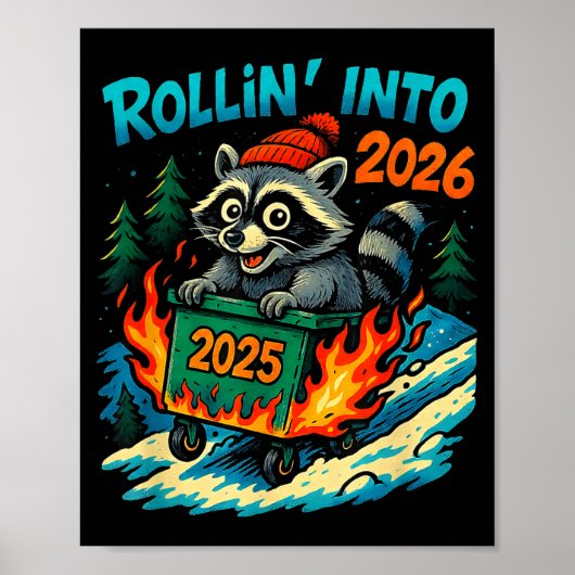 Raccoon Rollin Into 2026 Dumpster Fire New Year Me Poster (Voorkant)