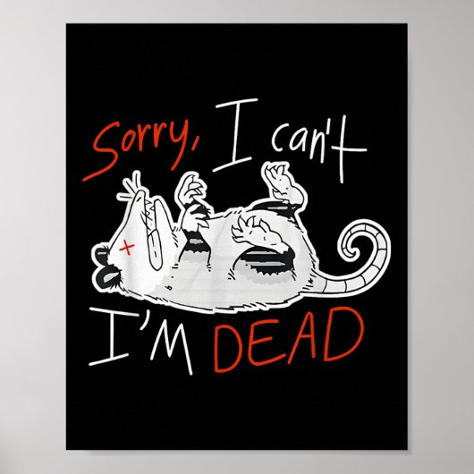 Raccoon Sorry I Can't I'm Dead Rat Poster (Voorkant)