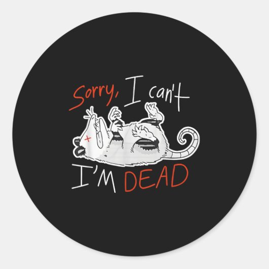 Raccoon Sorry I Can't I'm Dead Rat  Ronde Sticker (Voorkant)