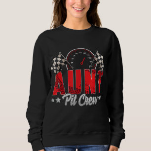 Race Car Birthday Party Racing Family Aunt Pit Cre Trui
