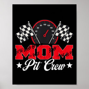Race Car Birthday Party Racing Family Mam Pit Crew Poster