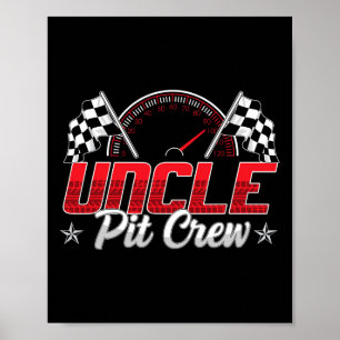 Race Car Birthday Party Racing Family Uncle Pit Cr Poster