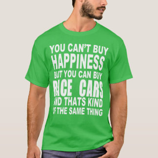 Race car happiness gift friends t-shirt