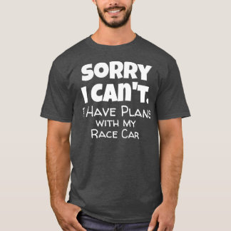Race Car Quote T-shirt