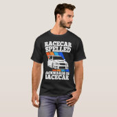 Race Car Spelled Backwards Is Race Car Tuner Car T-shirt (Voorkant volledig)