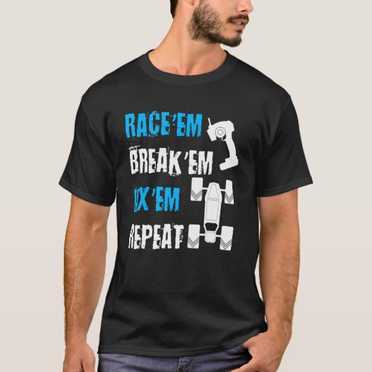 Race 'Em Break' Em Fix'Em Repat Car Racec T-shirt (Voorkant)
