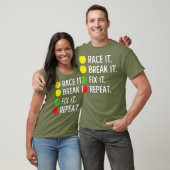 Race it Break it Fix it Herhaling - Grappig slepen T-shirt (Unisex)